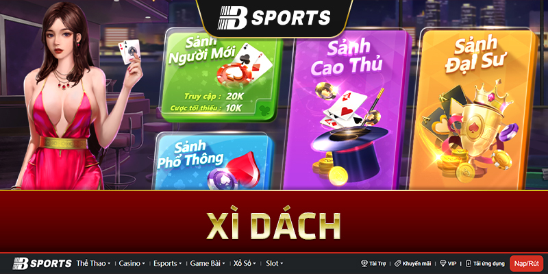 Xì dách là game đánh bài đổi thưởng uy tín được nhiều người săn đón