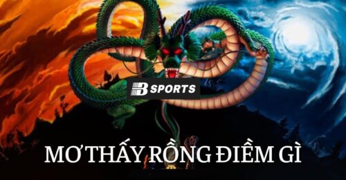 Giải đáp ý nghĩa về giấc mơ thấy rồng 