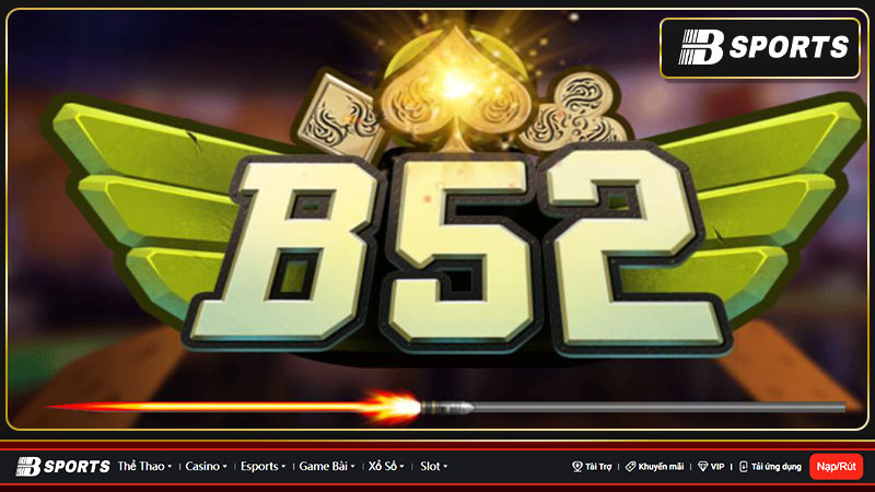 Chơi game ảo nhưng có thể ăn tiền thật cùng B52 Club
