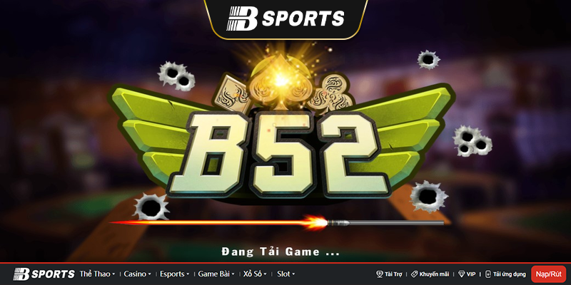 Cổng b52 game chất lượng số 1 tại Việt Nam
