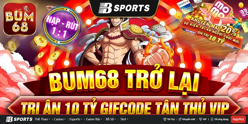 Cập nhật chương trình khuyến mãi siêu hot tại bum68 apk